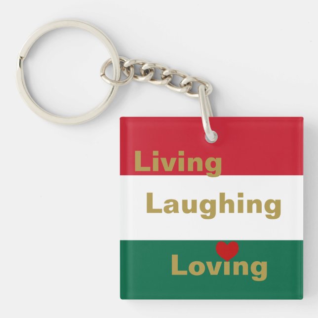 Living, Laughing, Loving  Keychain (Front)