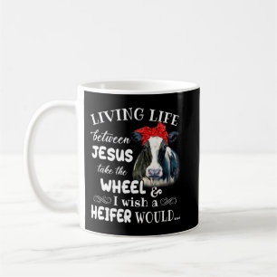Living life between jesus take the wheel i wish a  coffee mug
