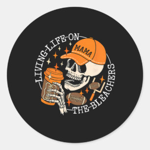Living Life On The Bleachers Football  Classic Round Sticker