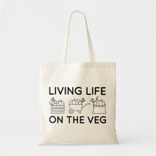 Living Life On The Veg Tote Bag