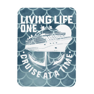 Living Life One Cruise At A Time Cruise Door Magnet