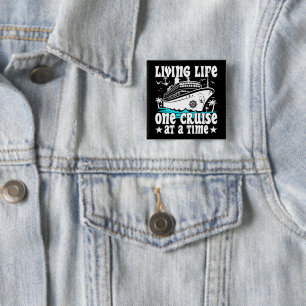 Living Life One Cruise At A Time Family Cruising 2 Inch Square Button