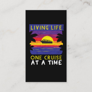 Living Life One Cruise At A Time Funny Cruise Ship Business Card