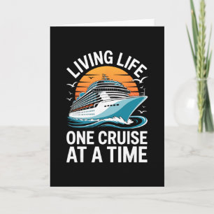 Living Life One Cruise At A Time Shirt Funny Ship  Card