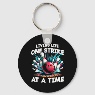 Living Life One Strike At A Time Keychain