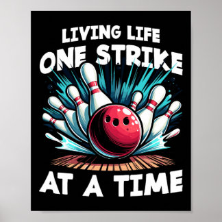 Living Life One Strike At A Time Poster