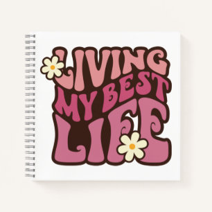 Living My Best Life Daisy Journal