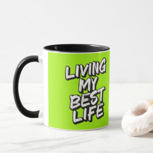 Living my best life mug