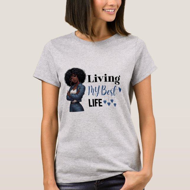 Living my best life T-Shirt (Front)