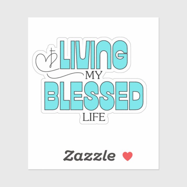 Living My Blessed Life Aqua Blue  (Sheet)