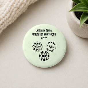 Living My Truth Unwritten Rules Don't Apply 2 Inch Round Button