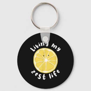 Living My Zest Life Funny Positive Quote Keychain