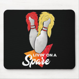 Living On A Spare Bowling League Team  Mouse Pad
