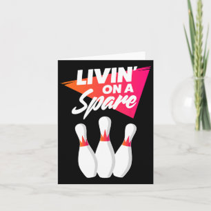 Living On A Spare Bowling Team For Men Women Or Ki Card