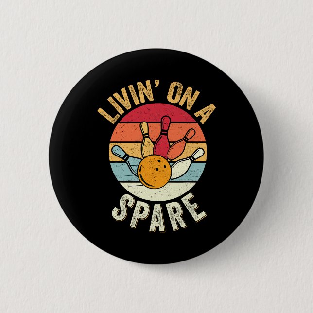 Living On A Spare Funny Bowling Team Bowler Bowlin 2 Inch Round Button (Front)