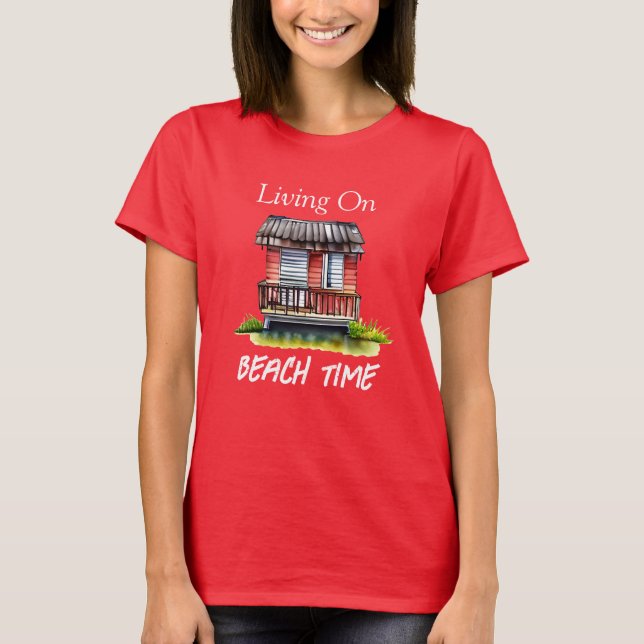Living on Beach Time  T-Shirt (Front)
