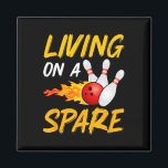 Living On Spare Bowling Pin Strike Bowling Player  Magnet<br><div class="desc">Living On Spare Bowling Pin Strike Bowling Player</div>