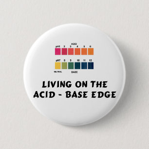 Living on the Acid / Base Edge 2 Inch Round Button