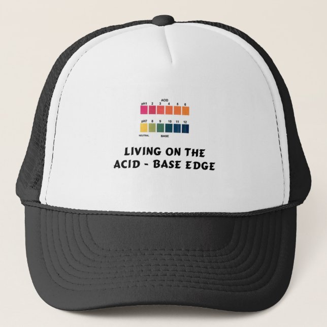 Living on the Acid / Base Edge Trucker Hat (Front)