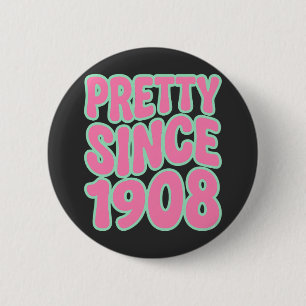 Living Pretty Since 1908 cute birthday 2 Inch Round Button
