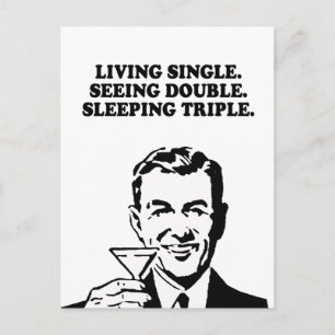 LIVING SINGLE - SEEING DOUBLE - SLEEPING TRIPLE T- POSTCARD