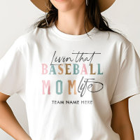 LIVING THAT BASEBALL MOM LIFE team name