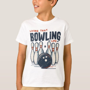 Living That Bowling Life T-Shirt