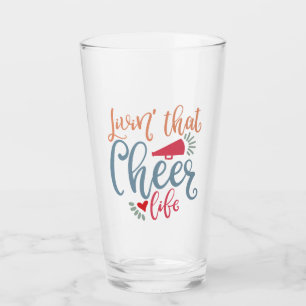 Living That Cheer Life. Nice Cheerleaders Design Glass