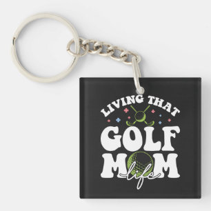Living That Golf Mom Life, Sport Golf Loving Mom Keychain