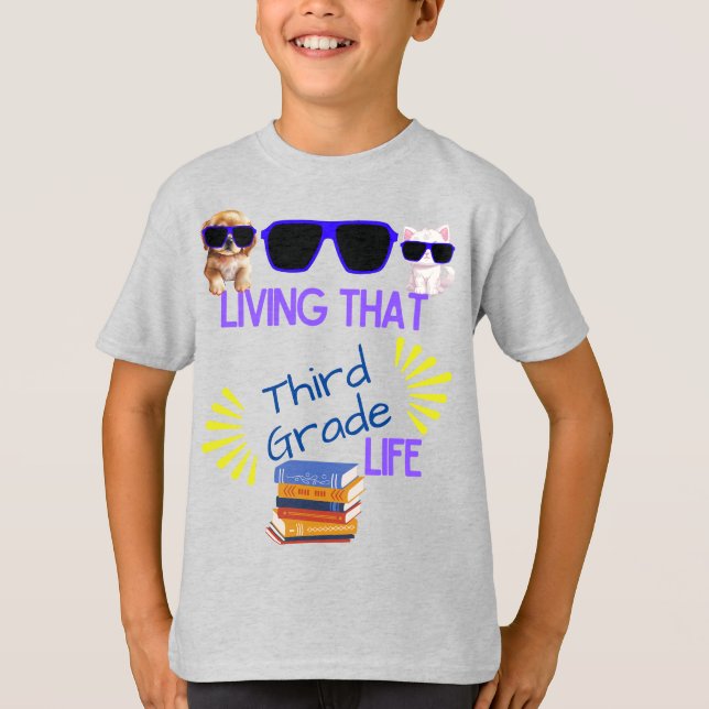 “Living That [Grade] Life” Customizable T-Shirt (Front)
