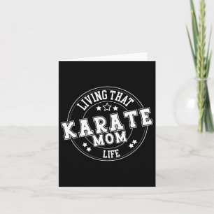 Living That Karate Mom Life School Sports Cute Fun Card
