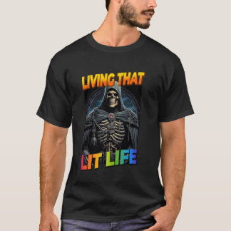 Living That Lit Life Cringe Skeleton T-Shirt