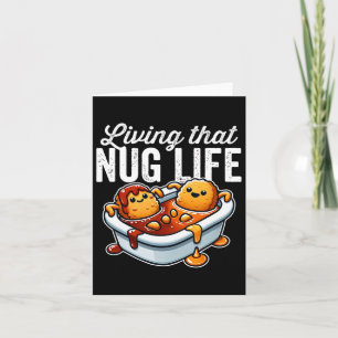 Living That Nug Life Chicken Nuggets In Bbq Sauce Card