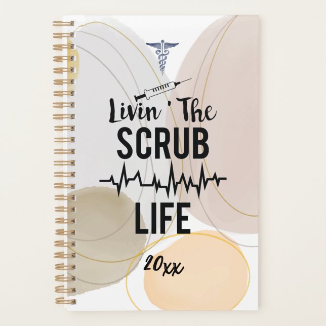 Living that Scrub Life Modern Abstract Nurse Gift Planner (Front)