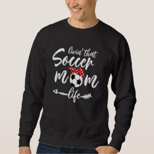 Living That Soccer Mom Life Football Headband Arro Sweatshirt