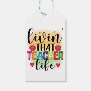 Living That Teacher Life - Gift For Teachers Tags