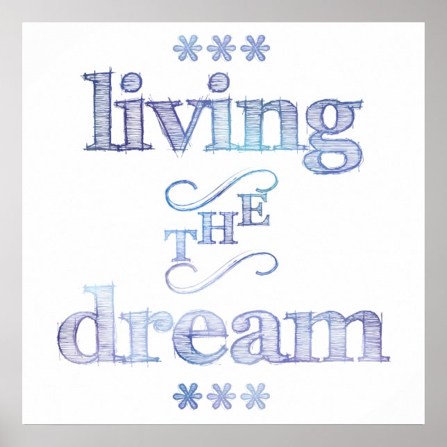 Living The Dream Blue Poster (Front)