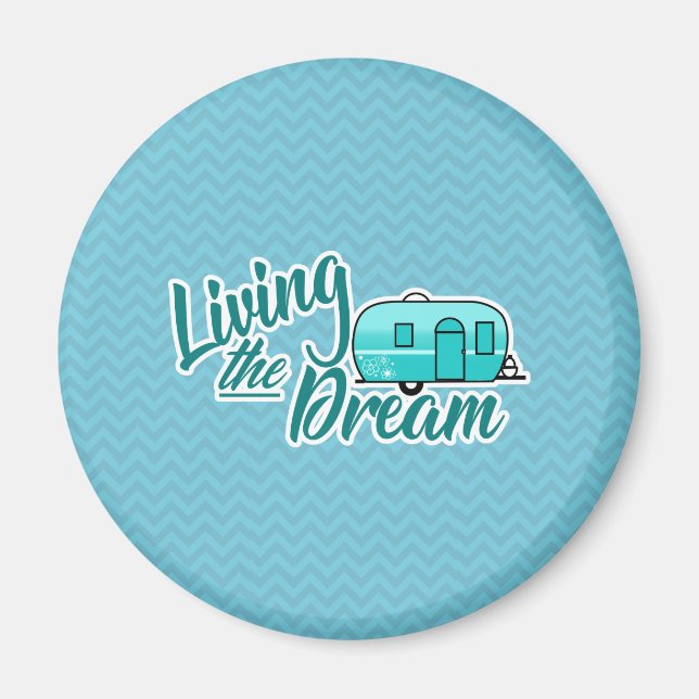 Living The Dream Camping Magnet (Front)