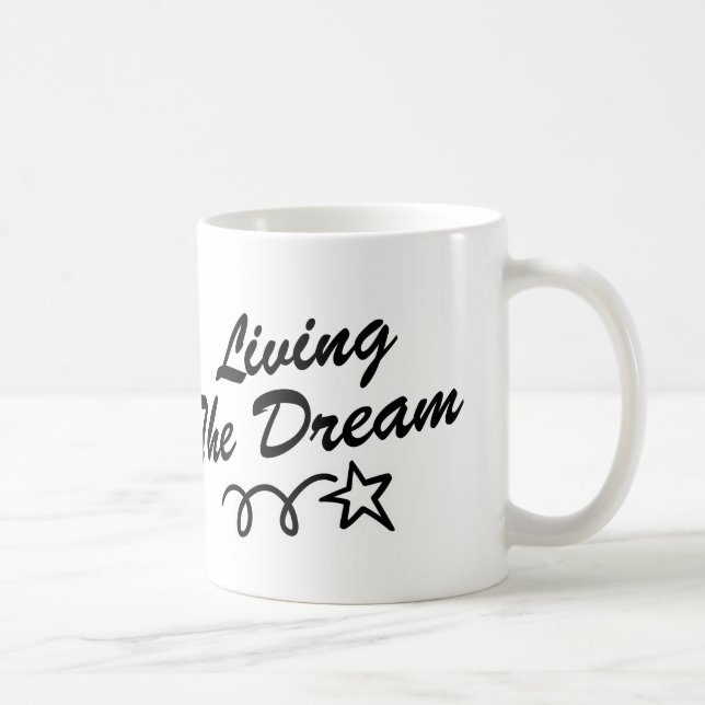 Living the dream coffee mug (Right)