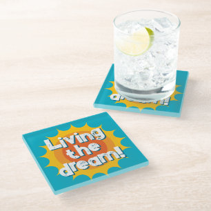 Living the dream fun glass coaster for drinks