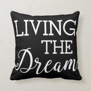 Living the Dream Good Life Throw Pillow