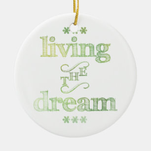 Living The Dream Green Ceramic Ornament
