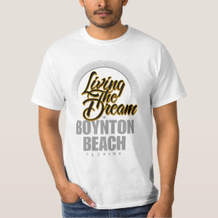Living the Dream in Boynton Beach T-Shirt