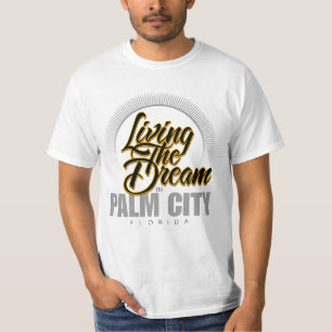 Living the Dream in Palm City T-Shirt