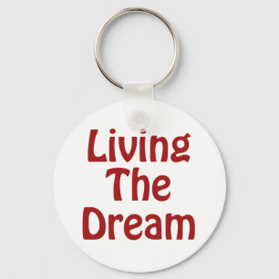 Living The Dream Keychain