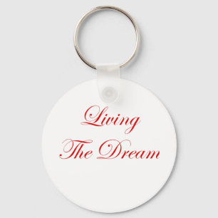 Living The Dream Keychain
