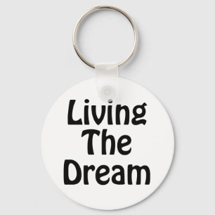 Living The Dream Keychain
