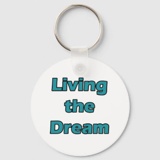 Living the Dream Keychain