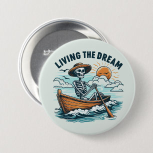 Living The Dream - Skeleton (2) 3 Inch Round Button