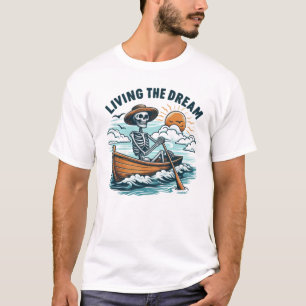 Living The Dream - Skeleton (2) T-Shirt